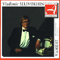 Владимир Селивохин В А Моцарт Сонаты для фортепиано № 5, 8, 10, 11 Серия: Classical Assembly инфо 3146b.