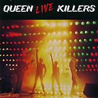 Queen Live Killers (2 CD) Формат: Audio CD (Jewel Case) Дистрибьюторы: Queen Productions Ltd , Gala Records Лицензионные товары Характеристики аудионосителей 2003 г Концертная запись: Импортное издание инфо 3882b.