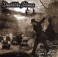 Deathlike Silence Vigor Mortis Формат: Audio CD (Jewel Case) Дистрибьютор: Концерн "Группа Союз" Лицензионные товары Характеристики аудионосителей 2007 г Альбом: Российское издание инфо 4463l.
