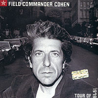 Leonard Cohen Field Commander Cohen: Tour Of 1979 Формат: Audio CD (Jewel Case) Дистрибьютор: Sony Music Лицензионные товары Характеристики аудионосителей 2000 г Альбом инфо 12224c.