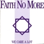 Faith No More We Care A Lot Формат: Audio CD (Jewel Case) Дистрибьютор: London Records Ltd Лицензионные товары Характеристики аудионосителей 1996 г Альбом: Импортное издание инфо 114d.