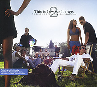 This Is How We Lounge 2 Формат: Audio CD (DigiPack) Дистрибьюторы: Sunshine Enterprises, Концерн "Группа Союз" Лицензионные товары Характеристики аудионосителей 2006 г Сборник: Импортное издание инфо 2534d.